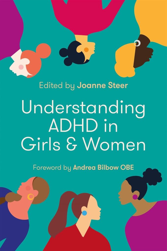 A photo of the book, Understanding ADHD in women and girls by Joanne Steer